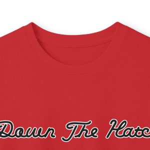 Red 18439941099369124956_2048.jpeg t-shirt featuring the text Down The Hatch in a cursive, white-outlined font.
